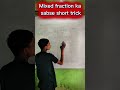Mixed Fraction Ka Sabse Short Trick