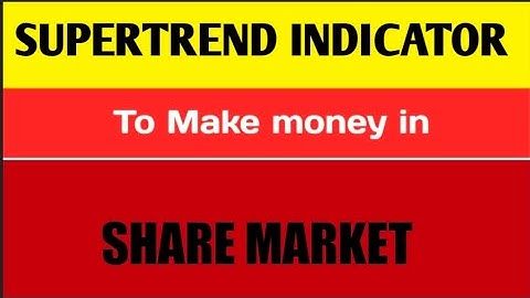 #supertrader Indicator |How To Use SuperTrend | Best Settings 100% Profitable | supertrend