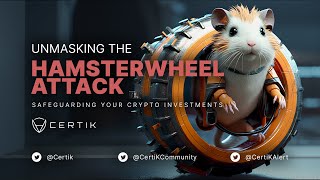 Hamsterwheel Saldırısının Maskesini Kaldırmak Kripto Yatırımlarınızı Koruma Certik