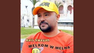 Melkom W Melna - Kais Swayah