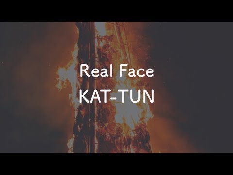 【生音風カラオケ】Real Face - KAT-TUN【歌詞付き】