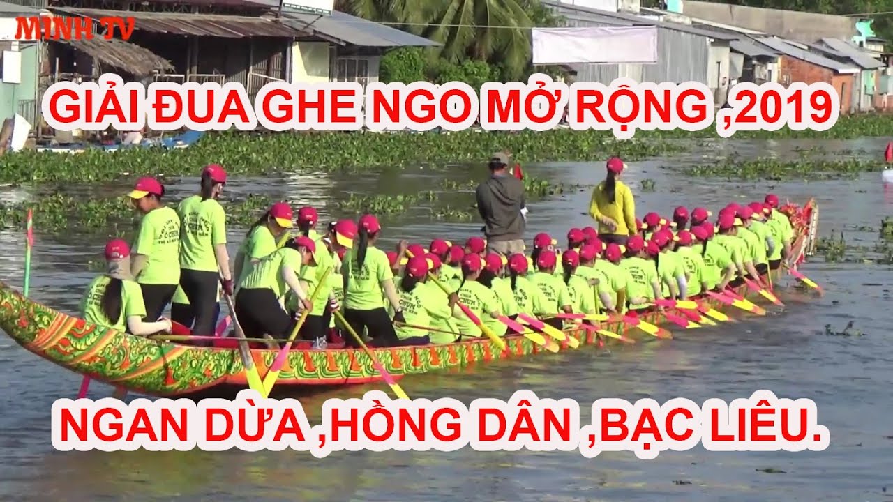 Giải Đua Ghe Ngo Chol Chnam Thmay  Bạc Liêu Mở Rộng 2019 - Hồng Dân Bạc Liêu