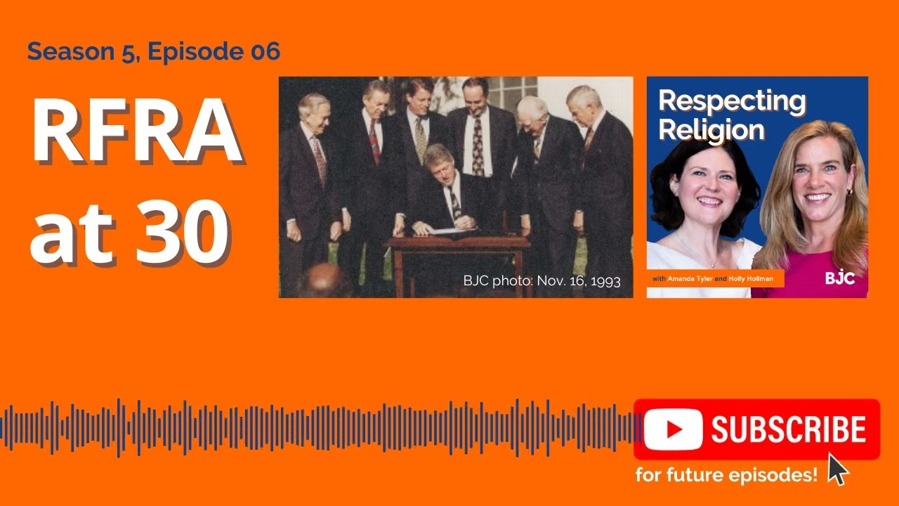 S5, Ep. 06: RFRA at 30