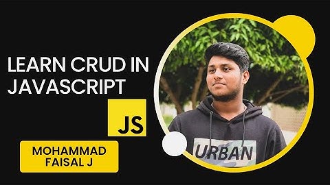 LEARN CRUD IN JAVASCRIPT (Tutorial -7) part-3