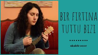 Bir Fırtına Tuttu Bizi (Vatanım Sensin) - Ukulele Cover