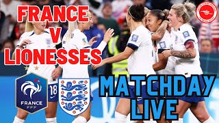 #LIONESSES - MATCHDAY LIVE - FRANCE V ENGLAND