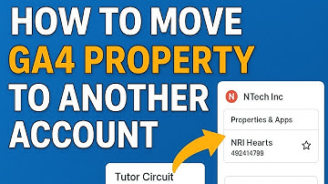 How to move GA4 google analytics property to other account | GA4 Tutorial