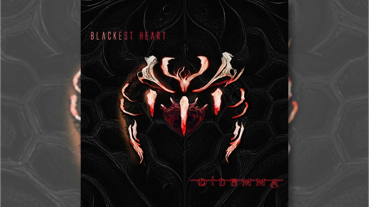 Dilemma - Blackest Heart