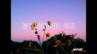 The chainsmokers - Roses ll Lyrics dan terjemhan indonesia