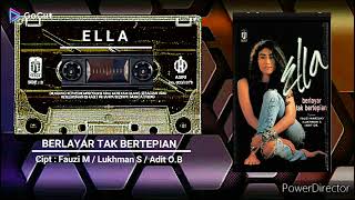 BERLAYAR TAK BERTEPIAN - ELLA - HD AUDIO VIDEO