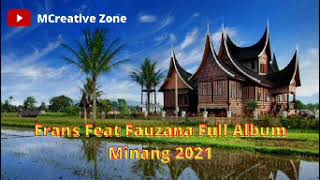 Frans Feat Fauzana Full Album  Minang 2021 #laguminangpopuler2021 #minangkabau #laguminangrancak