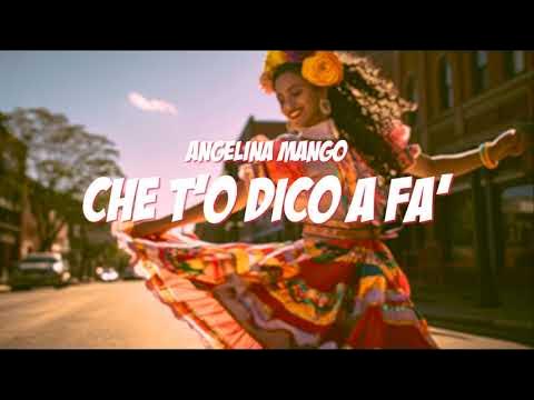 CHE T'O DICO A FA' - Angelina Mango (Lyrics / Testo) 