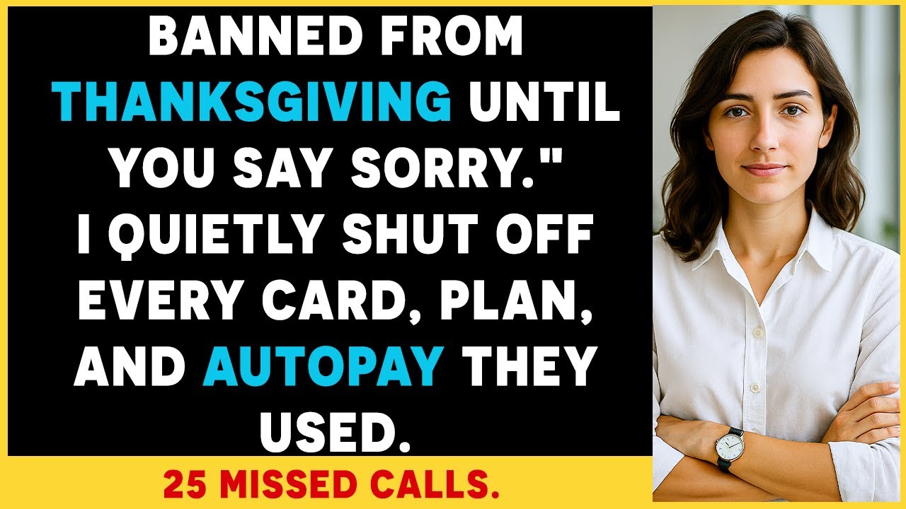 You’re Banned From Thanksgiving Until You Apologize” — So I Cut Off Every Dollar They Lived On