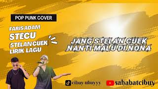 Download Lagu FARIS ADAM - STECU (STELAN CUEK) COVER VERSI POP PUNK MP3