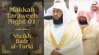 Sheikh Badr al-Turki's First Salah in Masjid al-Haram | Night 01 | Makakh Taraweeh 2024/1445