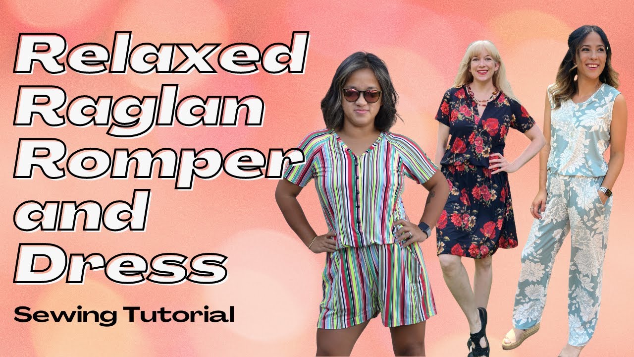 Sewing Up a Trendy Relaxed Raglan Romper or Dress ❤️❤️