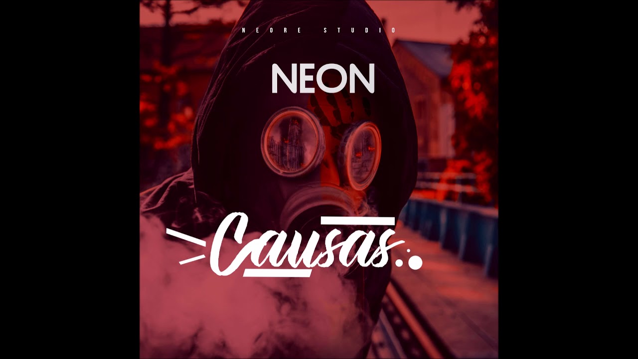 Neon-Causas.//Prod:NeoreStudio//.