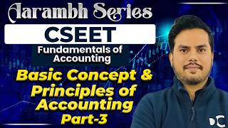 Basic Concepts & Principles of Accounting | Part 3 | Fundamentals of Accounting | CSEET