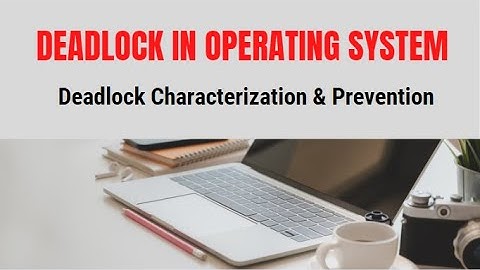 Deadlock in Operating System | Deadlock Characterization & Prevention | Resource Allocation Graph