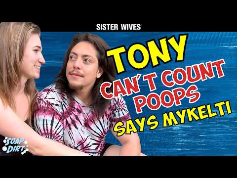 Sister Wives: Tony Padron Stuns Mykelti Brown with Poopy Count #sisterwivesnews