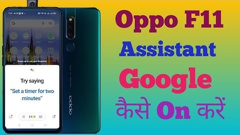 Oppo F11 Phone Main Assistant Google kaise on kare// How To Open Assistant Google