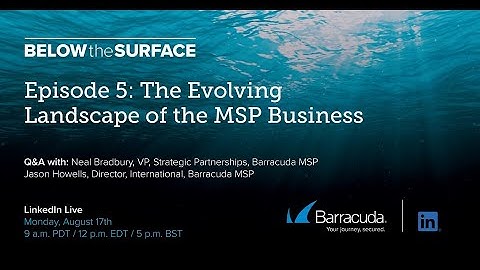 Below the Surface - Episode 5 - Managed Service Providers