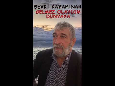 ŞEVKİ KAYAPINAR-GELMEZ OLAYDIM DÜNYAYA ***ANAM***  MUTLAKA DİNLE SÜPER