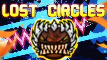 "LOST CIRCLES" (Impossible Level) | by HuukoGD | Geometry Dash