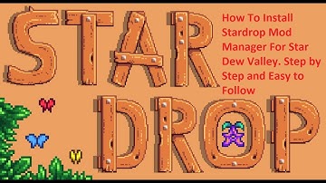 How To Set Up Stardrop For Stardew Valley