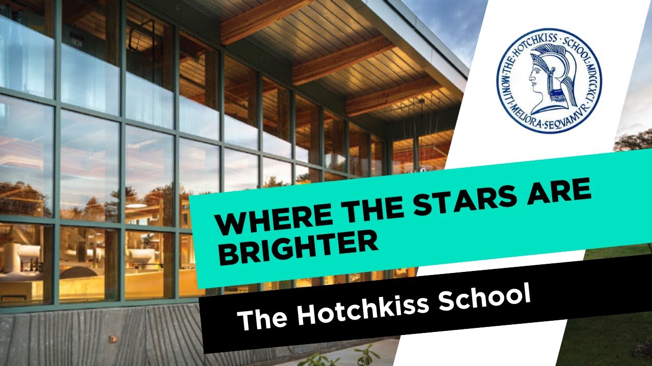 The Hotchkiss School: Where the Stars Are Brighter 