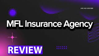 MFL Insurance Agency review, pros and cons, legit, quote update 2024