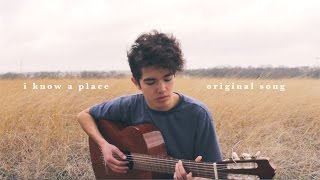 Video thumbnail of "I Know A Place - Original Song"