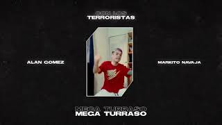Mega Turraso - Alan Gomez, Markito Navaja