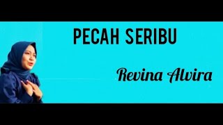 @toplyrics2012 PECAH SERIBU (ELVY S.) REVINA ALVIRA (Lirik)