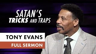 Satan's Tricks and Traps  - Tony Evans Sermon