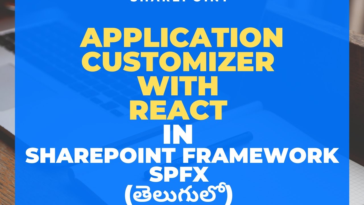 Application Customizer Extension using React in SharePoint Framework ...