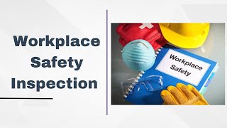Workplace Safety Inspection