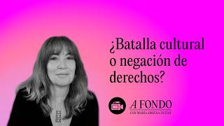 ¿Batalla cultural o negación de derechos?