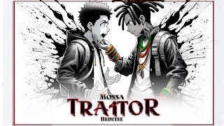 Mossa - Traitor (Feat. Hedztee)