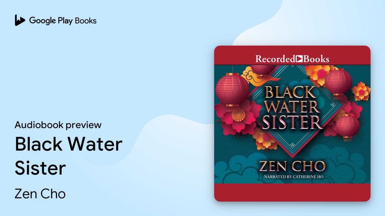 Black Water Sister by Zen Cho · Audiobook preview
