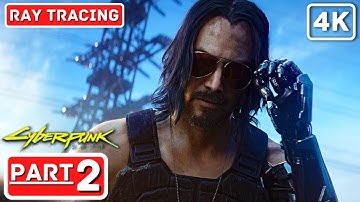CYBERPUNK 2077 PATH TRACING Gameplay Walkthrough PART 2 [4K PC ULTRA RTX OVERDRIVE] - No Commentary