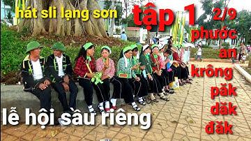 Quá hay tại dịp 2/9 và lễ hội sầu riêng phước an Krông pắk tây nguyên Đăk Lăk tập 1