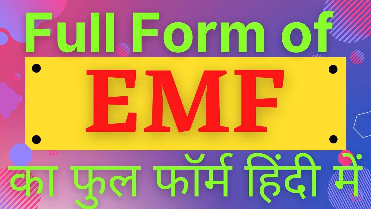 EMF Full Form full Form Of EMF what Is EMF EMF emf-national