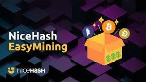 Thuê gói Đào Bitcoin Oline, Đào Bitcoin Cash trên Nicehash EasyMining đào coin kiếm tiền l CPUMining