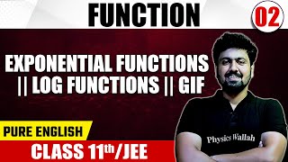 FUNCTION 02 | Exponential Functions, Log Functions & GIF | Math | Pure English | Class 11th /JEE