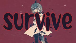 survive / 備忘録Pfeat.初音ミク