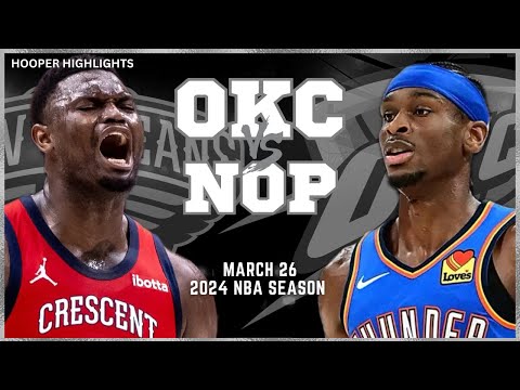 Oklahoma City Thunder vs New Orleans Pelicans Full Game Highlights | Mar 26 | 2024 NBA Season
