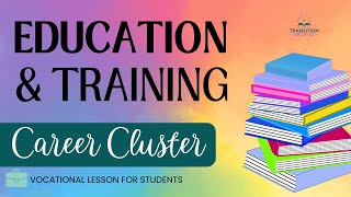Education And Training - Career Clusters Student Job Skills Lesson