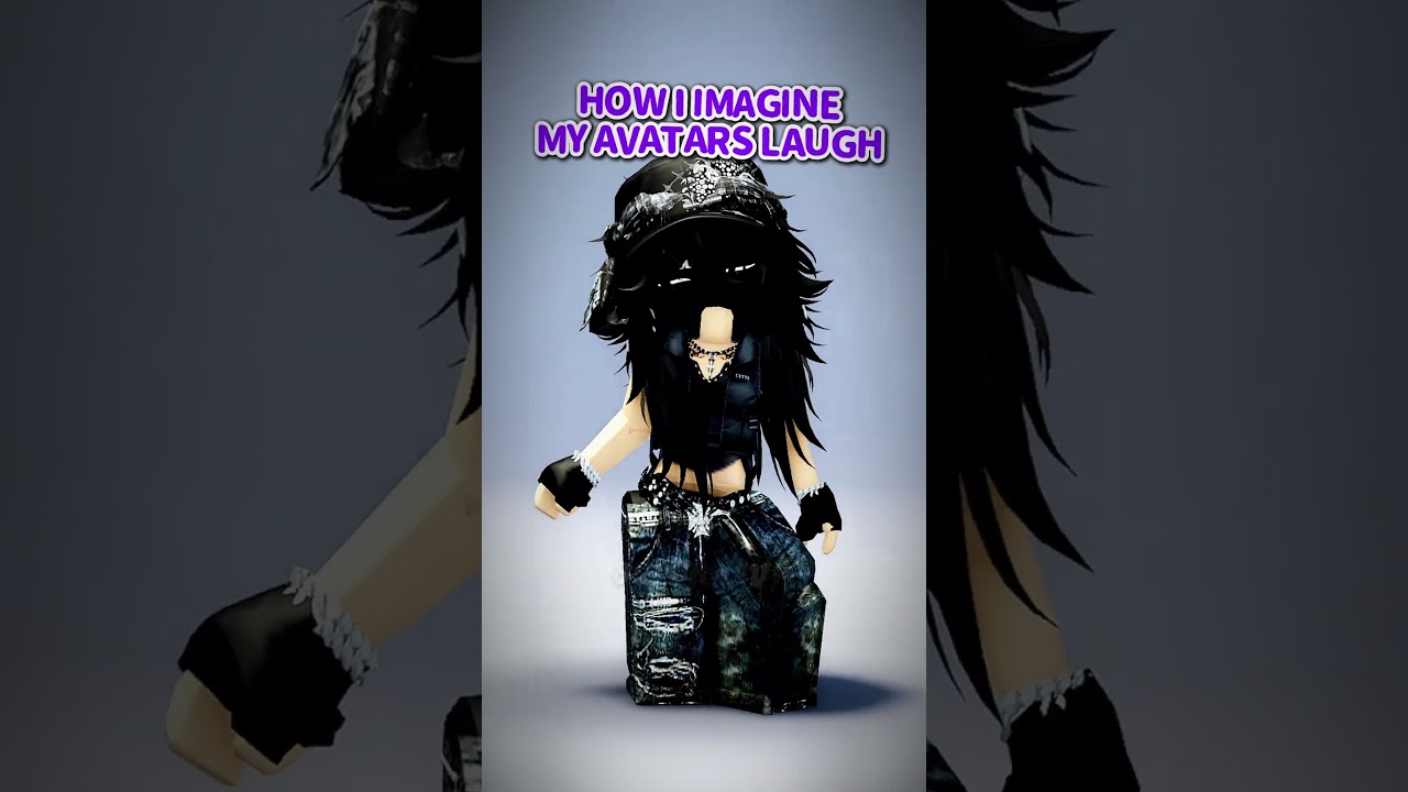 HOW MY AVATARS LAUGH...