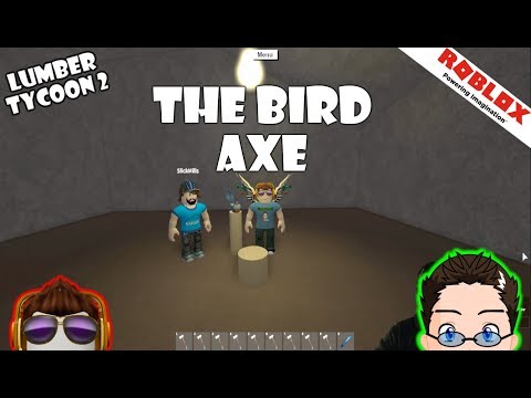Roblox Lumber Tycoon 2 The Bird Axe Update Youtube - roblox lumber tycoon 2 the power of bird axe youtube